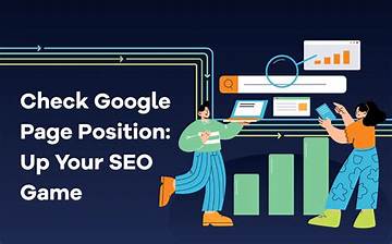 Check Your Page Position on Google: an Essential Guide