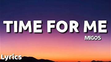 Lyrics: Migos Time for Me